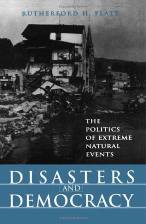Cover Art for 9781559636964, Disasters and Democracy by Rutherford H. Platt