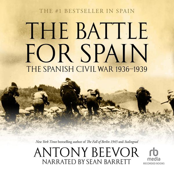 Cover Art for 9781501907975, The Battle for Spain by Antony Beevor