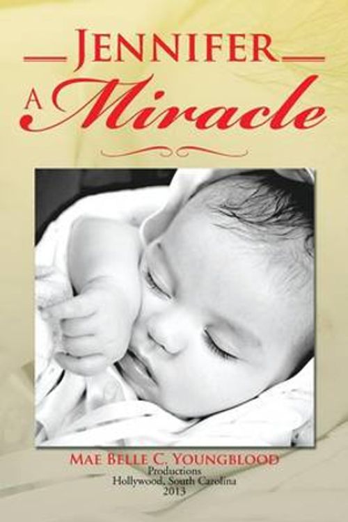 Cover Art for 9781483602769, Jennifer A Miracle by Mae Belle C. Youngblood
