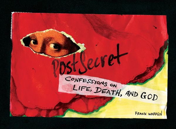 Cover Art for 9780061859335, PostSecret: Confessions on Life, Death, and God by Frank Warren
