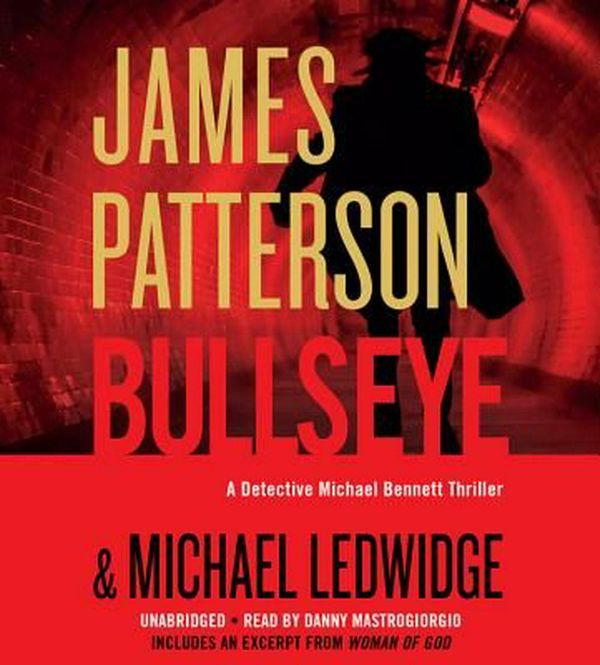 Cover Art for 9781478916321, Bullseye by James Patterson, Michael Ledwidge