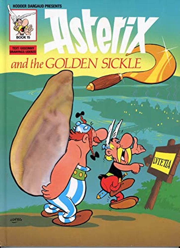 Cover Art for 9780340202098, Asterix and the Golden Sickle by René Goscinny