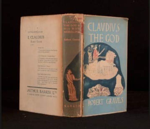 Cover Art for B00086OG56, Claudius the God and His Wife, Messalina : The Troublesome Reign of Tiberius Claudius Caesar, Emperor of the Romans ( Born 10 B. C. , Died A. D. 54 ), ... Subsequent Deification, as Described by Ohers by Robert Graves