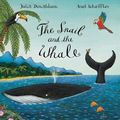 Cover Art for 8601200485868, The Snail and the Whale by Julia Donaldson