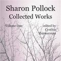 Cover Art for 9780887548185, Sharon Pollock: Collected Works, Volume 1 by Sharon Pollock