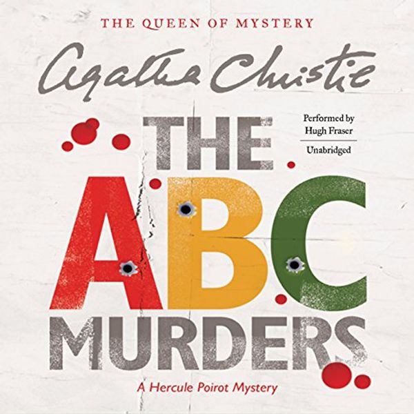Cover Art for 9781504762236, The ABC Murders: A Hercule Poirot Mystery (Hercule Poirot Mysteries (Audio)) by Agatha Christie