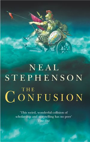 Cover Art for 9781446440483, The Confusion by Neal Stephenson
