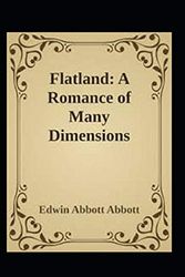 Cover Art for 9798587104822, Flatland: A Romance of Many Dimensions BY Edwin A. Abbott :(Annotated Edition) by Edwin A. Abbott