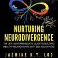 Cover Art for 9780645896084, Nurturing Neurodivergence by Jasmine K. Y. Loo