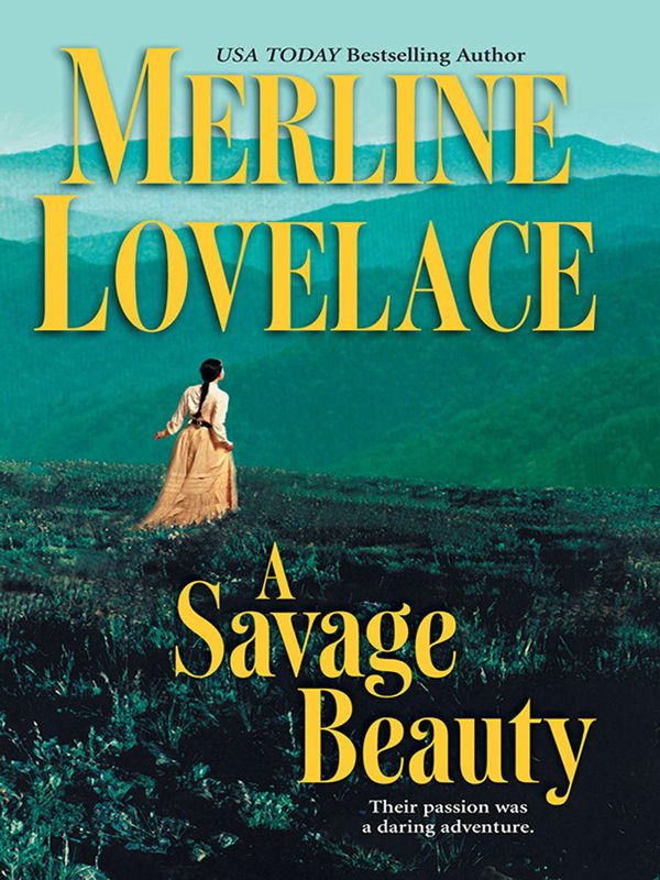 Cover Art for 9781743697665, A Savage Beauty by Merline Lovelace