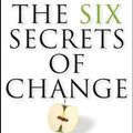 Cover Art for 9780470580370, The Six Secrets of Change by Michael Fullan