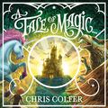 Cover Art for B08D9RYQHG, A Tale of Magic...: A Tale of Magic, Book 1 by Chris Colfer