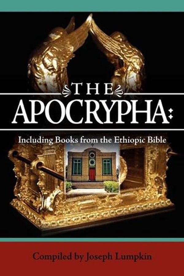 Cover Art for 9781933580692, The Apocrypha: Including Books from the Ethiopic Bible by Joseph B. Lumpkin