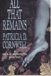 Cover Art for 9780356208633, All That Remains by Patricia Cornwell