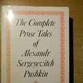 Cover Art for 9780859550635, Complete Prose Tales of Alexandr Sergeyevitch Pushkin by Aleksandr Sergeevich Pushkin