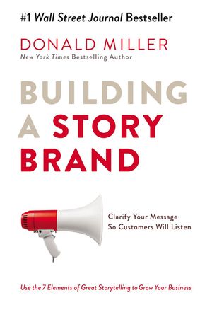 Cover Art for 9781400201839, Building a Storybrand by Donald Miller