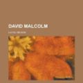 Cover Art for 9781153778138, David Malcolm by Nelson Lloyd