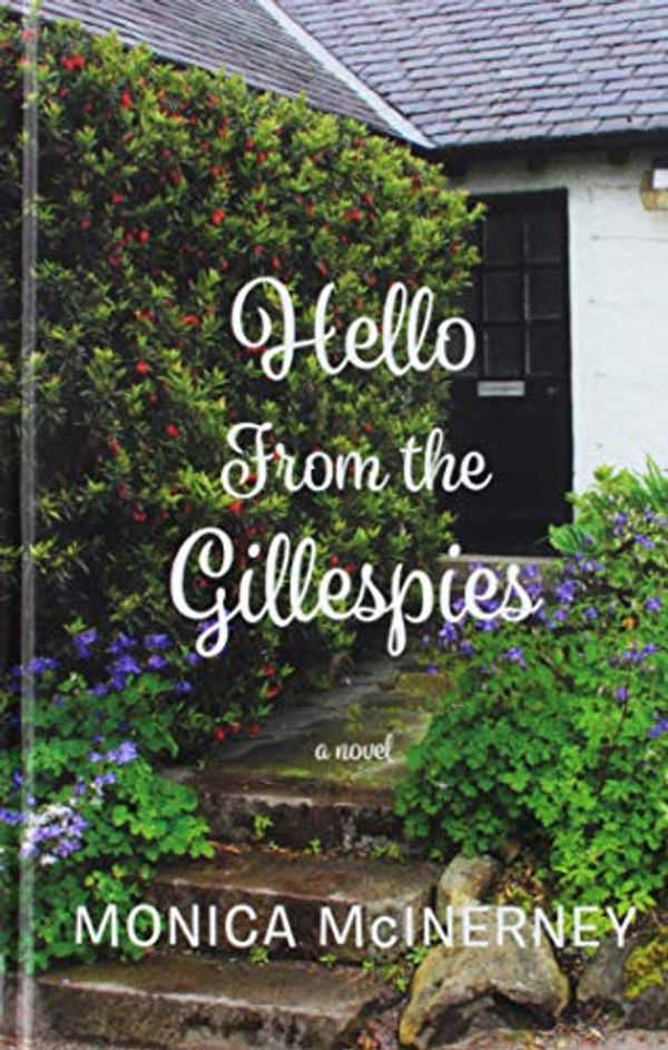 Cover Art for 9781432858377, Hello from the Gillespies by Monica  McInerney