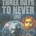 Cover Art for 9781596060494, Three Days to Never by Tim Powers