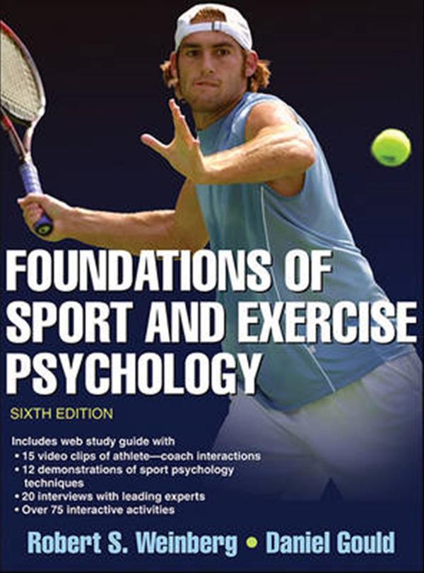 Cover Art for 9781450469814, Foundations of Sport and Exercise Psychology by Robert Weinberg, Daniel Gould