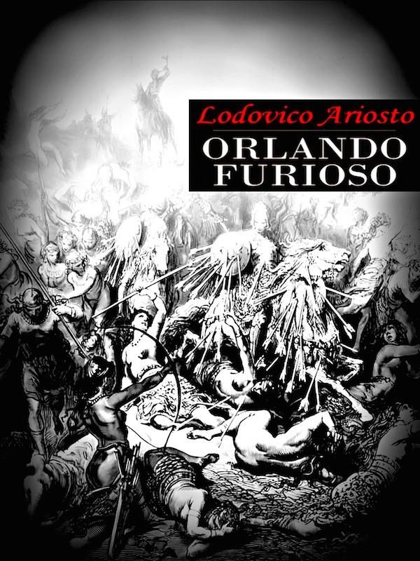 Cover Art for 1230001409635, Orlando Furioso by Ludovico Ariosto