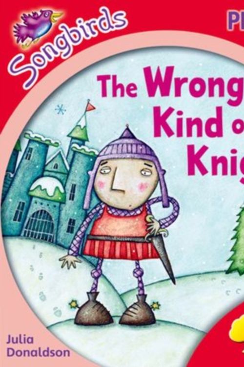 Cover Art for 9780198388487, THE Wrong Kind of Knight by Julia Donaldson