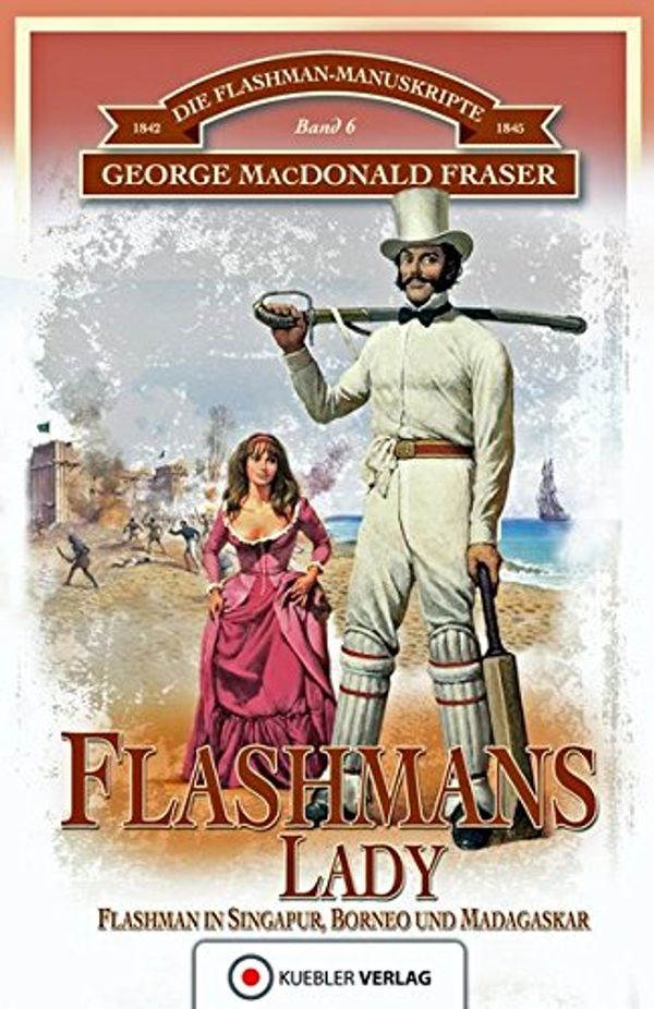 Cover Art for 9783942270960, Die Flashman-Manuskripte 06. Flashmans Lady by George MacDonald Fraser