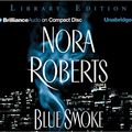 Cover Art for 9781596001855, Blue Smoke by Nora Roberts
