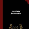 Cover Art for 9781298613516, Negotiable Instruments by Robert McKee Bashford