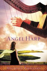 Cover Art for 9780446567701, Angel Harp by Michael Phillips