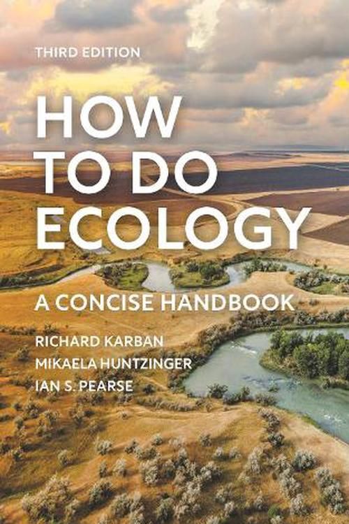 Cover Art for 9780691245751, How to Do Ecology: A Concise Handbook - Third Edition by Karban, Richard, Huntzinger, Mikaela, Pearse, Ian S.