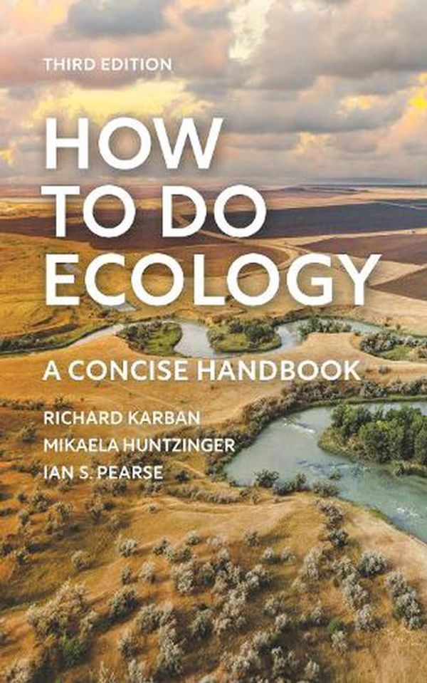 Cover Art for 9780691245751, How to Do Ecology: A Concise Handbook - Third Edition by Karban, Richard, Huntzinger, Mikaela, Pearse, Ian S.