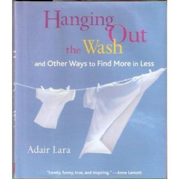 Cover Art for 9781567316025, Hanging Out the Wash by Adair Lara