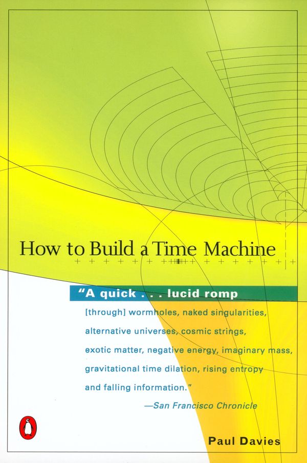 Cover Art for 9781101563984, How to Build a Time Machine by Paul Davies