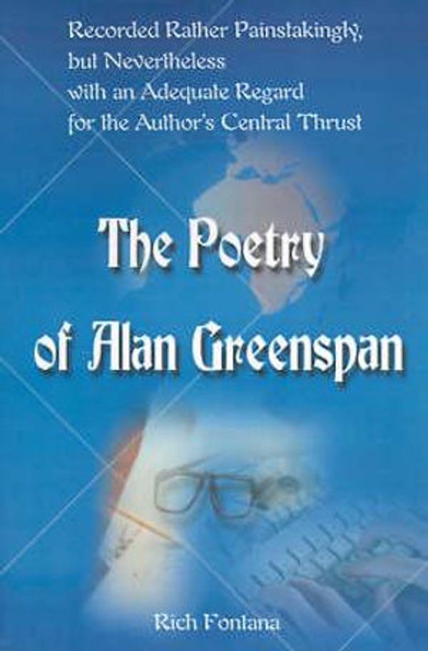 Cover Art for 9780595096442, The Poetry of Alan Greenspan by Rich Fontana