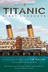 Cover Art for 9780143106623, Titanic, First Accounts by Tim Maltin