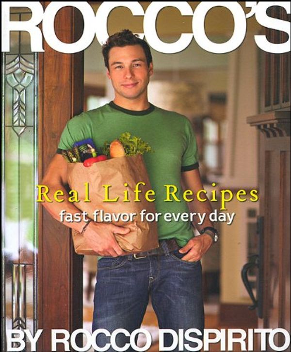 Cover Art for 9780696237034, Rocco's Real-Life Recipes by Rocco DiSpirito