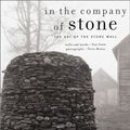 Cover Art for 9781579651831, In the Company of Stone by Dan Snow, Peter Mauss