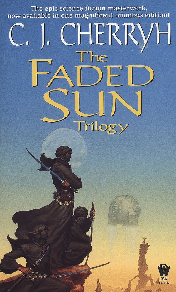 Cover Art for 9780756411961, Faded Sun Trilogy Omnibus (Alliance-Union Universe) by C. J. Cherryh