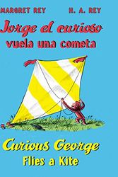 Cover Art for 9780547691626, Jorge El Curioso Vuela Una Cometa/Curious George Flies a Kite by H. A. Rey, Margret Rey