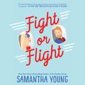 Cover Art for 9780525640974, Fight or Flight by Samantha Young