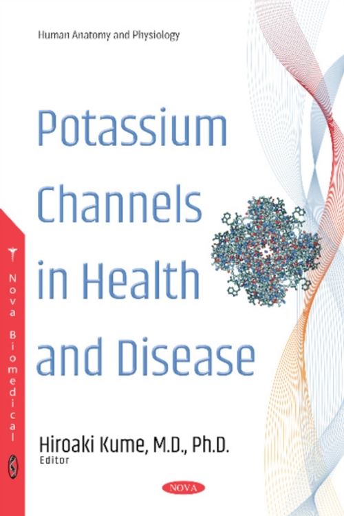 Cover Art for 9781536129274, Potassium Channels in Health and DiseaseHuman Anatomy and Physiology by Hiroaki Kume