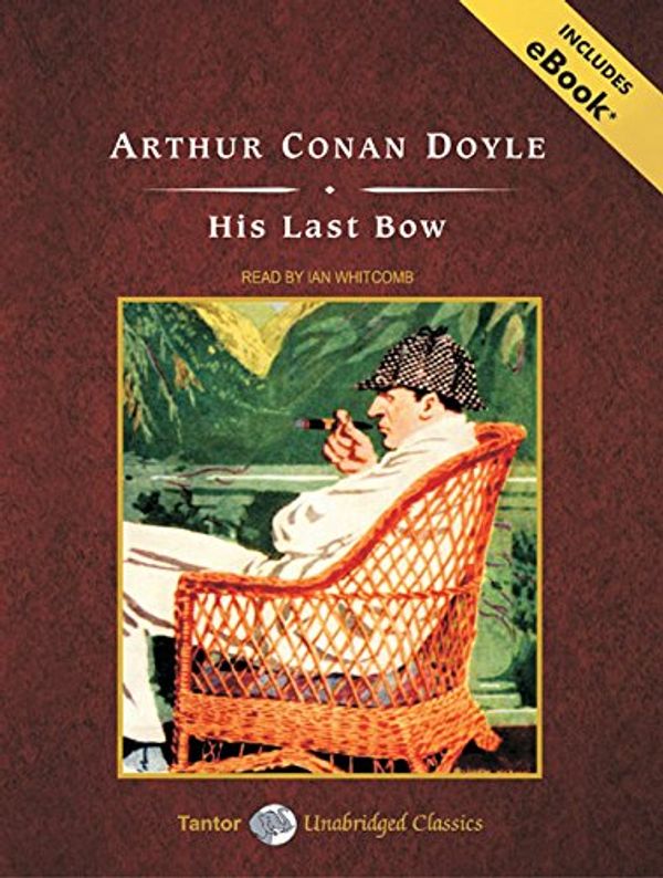 Cover Art for 9781400141326, His Last Bow by Doyle Sir, Sir Arthur Conan