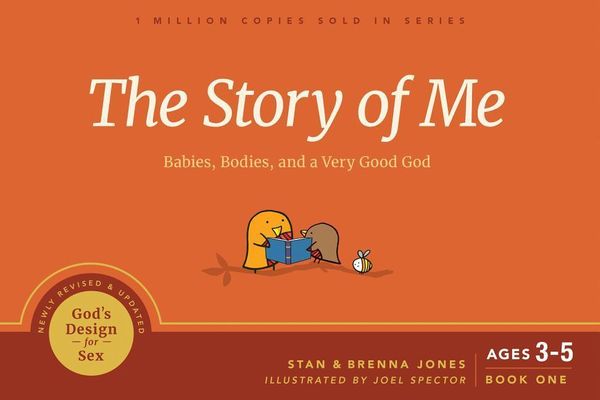 Cover Art for 9781641581332, The Story of Me: Babies, Bodies, and a Very Good God (God's Design for Sex) by Stan Jones