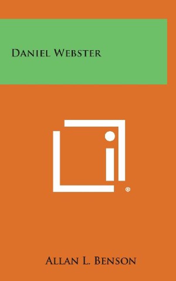 Cover Art for 9781258852696, Daniel Webster by Allan L. Benson