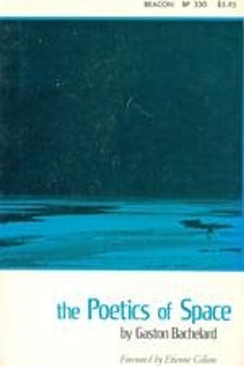 Cover Art for 9780807006252, The Poetics of Space by Gaston Bachelard