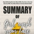 Cover Art for 9781790975587, Summary of Girl, Wash Your Face by Rachel Hollis by Dennis Braun