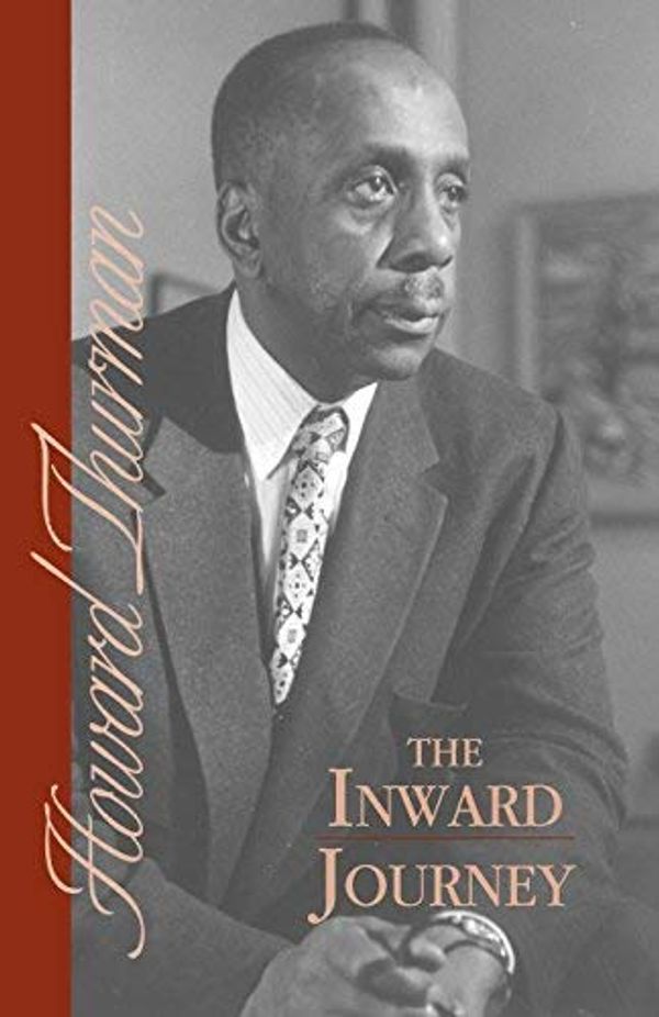 Cover Art for 8601417264836, The Inward Journey (Deep is the Hunger): Written by Howard Thurman, 1976 Edition, Publisher: Friends United Press,U.S. [Paperback] by Howard Thurman