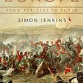 Cover Art for B07H2B2QXQ, A Short History of Europe: From Pericles to Putin by Simon Jenkins