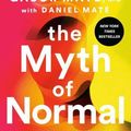 Cover Art for 9780593715123, The Myth of Normal (EXP): Trauma, Illness, and Healing in a Toxic Culture by Gabor Maté